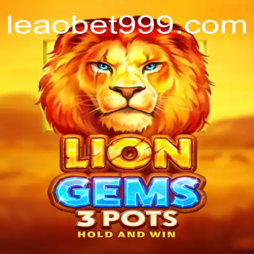 LionGems3pots: A Thrilling Adventure in the World of Slots
